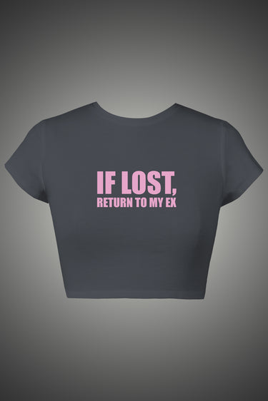 Grey fitted graphic crop top with short sleeves and pink "If lost, return to my ex" text.
