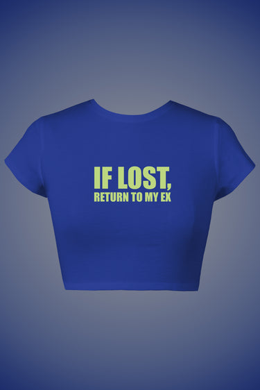 Blue graphic crop top with yellow text "IF LOST, RETURN TO MY EX" on front.