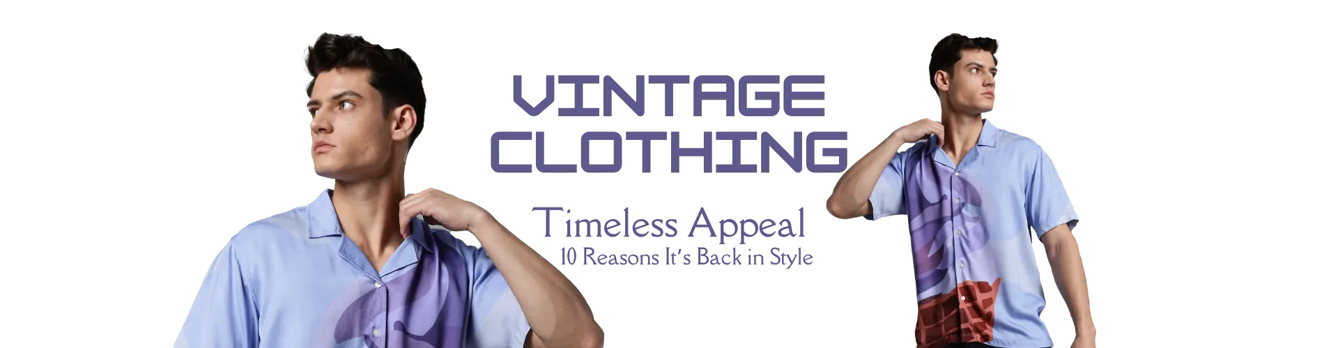 The Timeless Appeal of Vintage Clothing: 10 Reasons It’s Back in Style