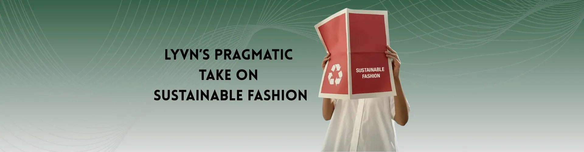 The LYVN Approach to Sustainable Fashion