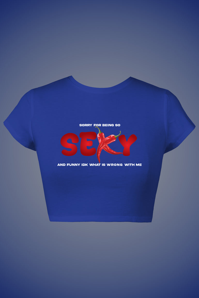 Sorry for Being Sexy Graphic Crop Top